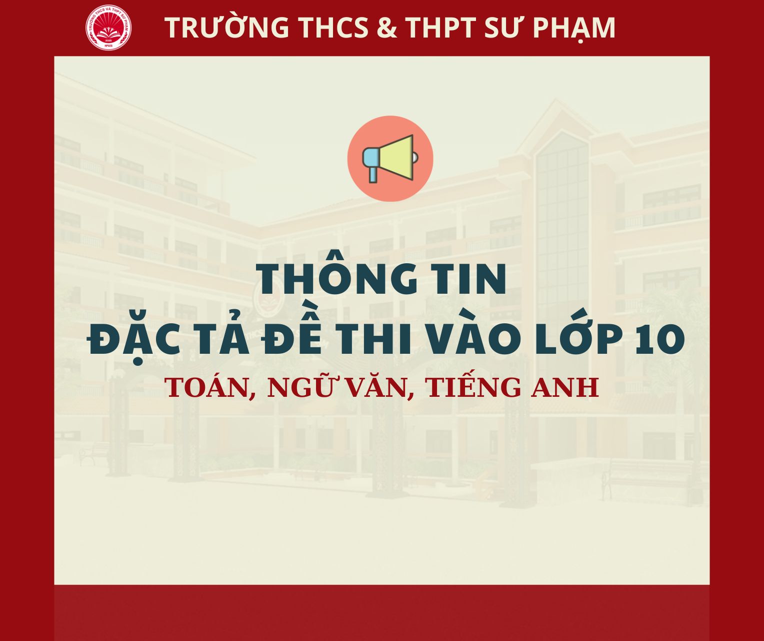 Công bố Đặc tả đề thi vào lớp 10 các môn Toán, Ngữ văn và Tiếng Anh 