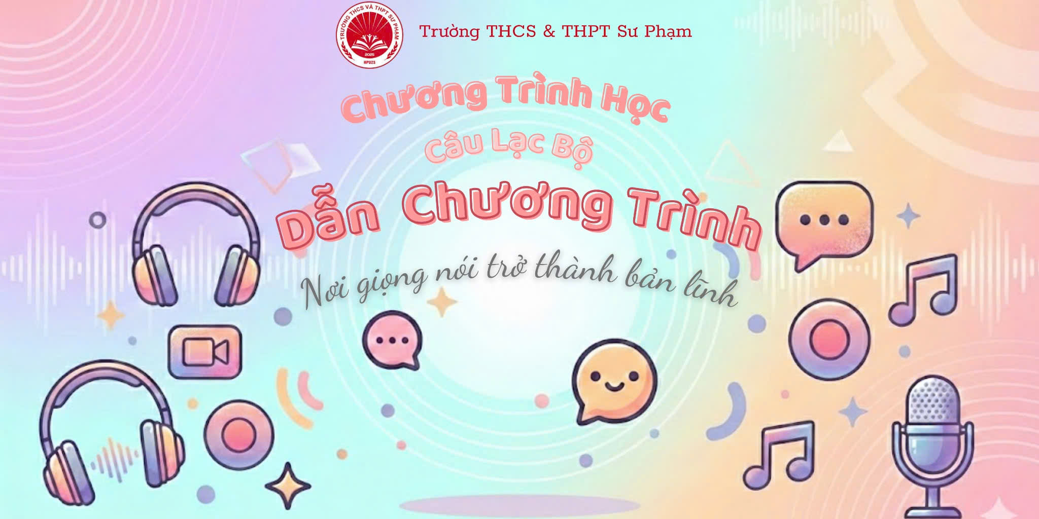 CHƯƠNG TRÌNH HỌC CỦA CÂU LẠC BỘ DẪN CHƯƠNG TRÌNH TRƯỜNG THCS & THPT SƯ PHẠM