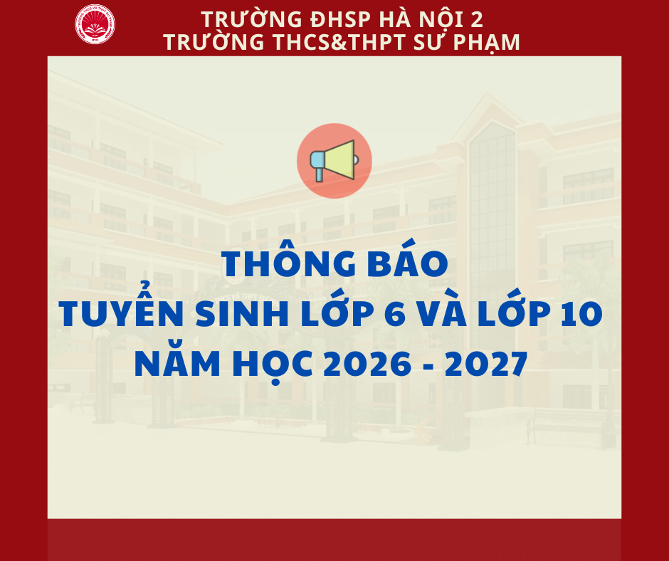 Thông báo tuyển sinh lớp 6 và 10 năm học 2026 - 2027